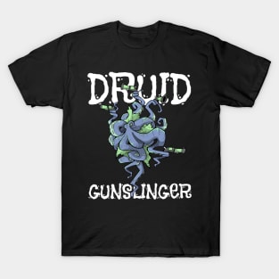 Druid Class Roleplaying Pnp Humor Meme RPG Dungeon Saying T-Shirt